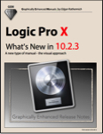 Logic Pro X - What's New in 10.2.3 (Graphically Enhanced Manuals)